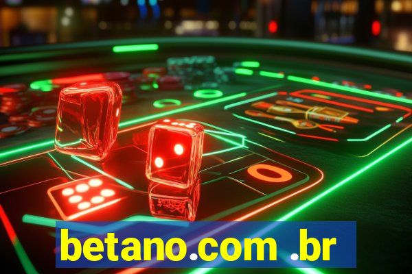 betano.com .br